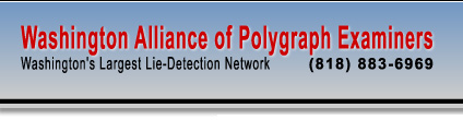Washington Alliance of Polygraph Examiners - Washington's Largest Lie Detection Network